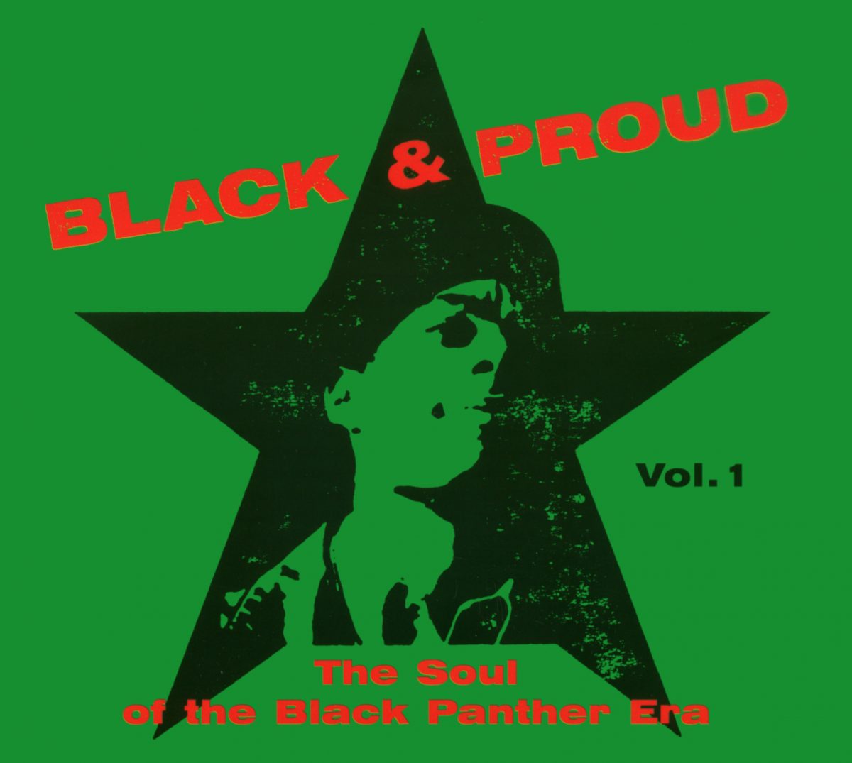 Black & Proud Vol. I - The Soul Of the Black Panther Era