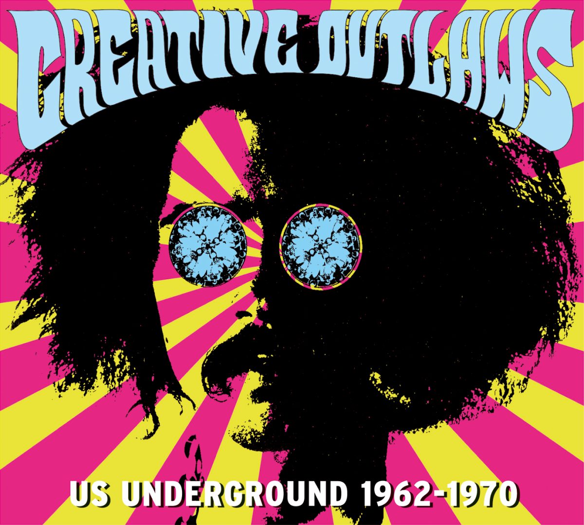 Creative Outlaws - US Underground 1962-1970