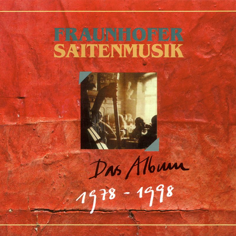 Fraunhofer Saitenmusik - Das Album / 1978-1998