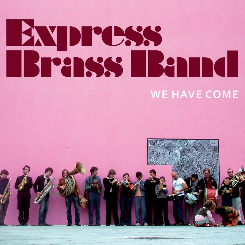 Express Brass Band - We Have Come 4