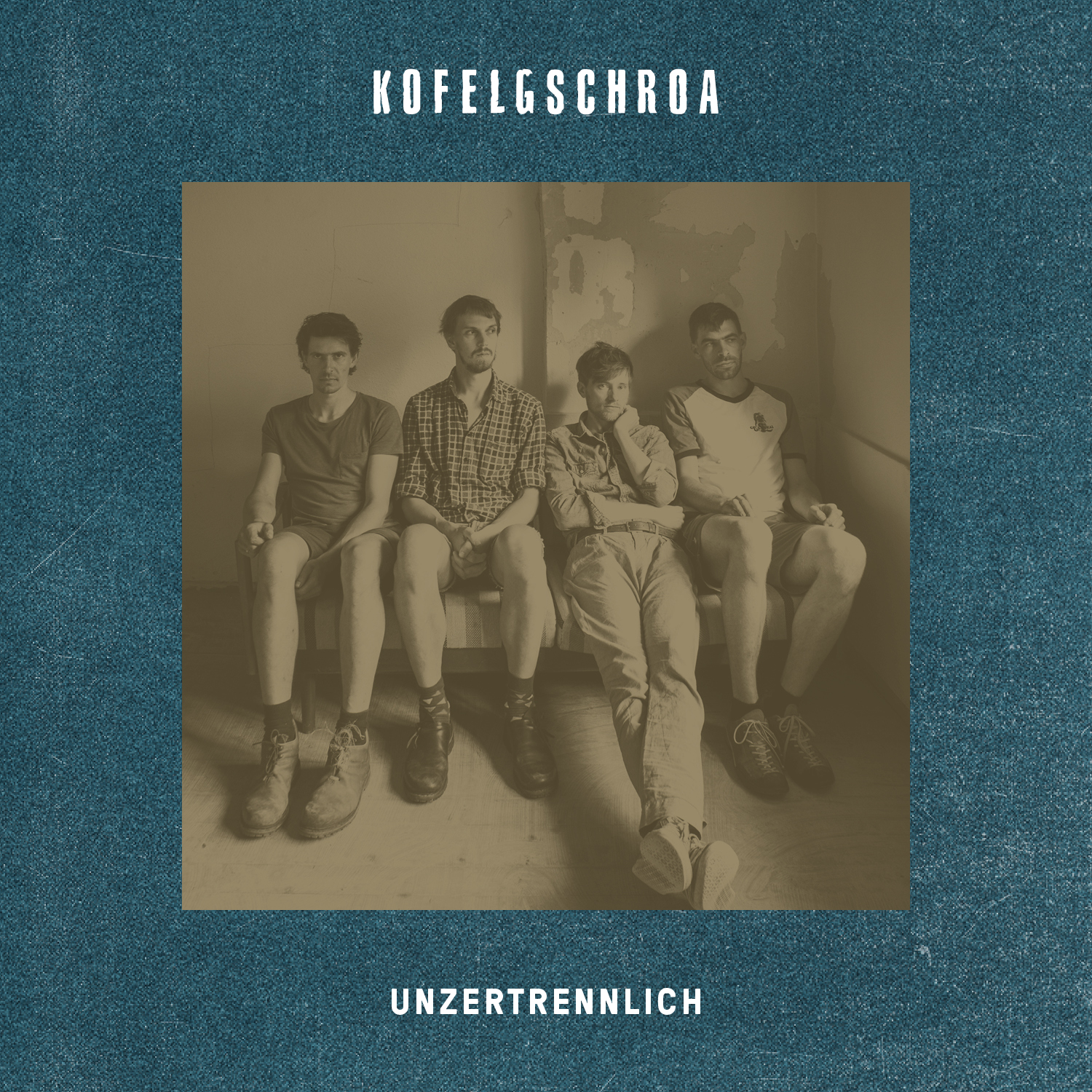 KOFELGSCHROA - UNZERTRENNLICH (Digital-Single)
