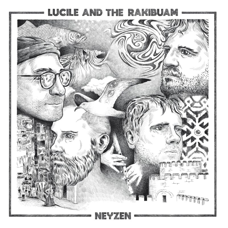 LUCILE AND THE RAKIBUAM - NEYZEN