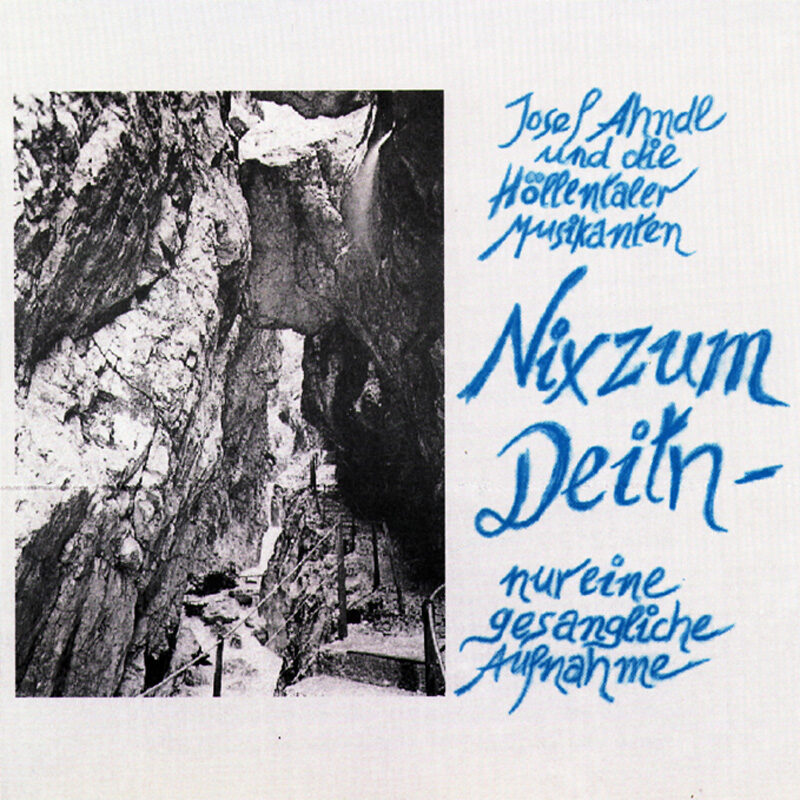 Josef Ahndl & die Höllentaler Musikanten - Nix zum Deitn 1