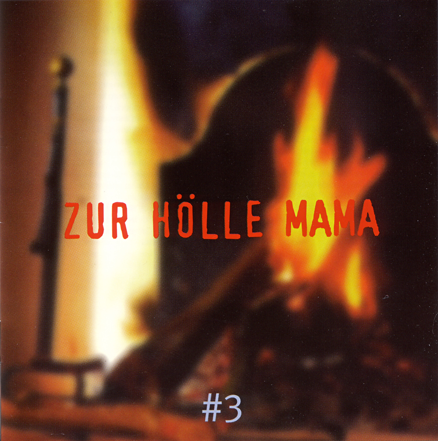 Zur Hölle Mama - Perlen deutschsprachiger Popmusik VOL. III