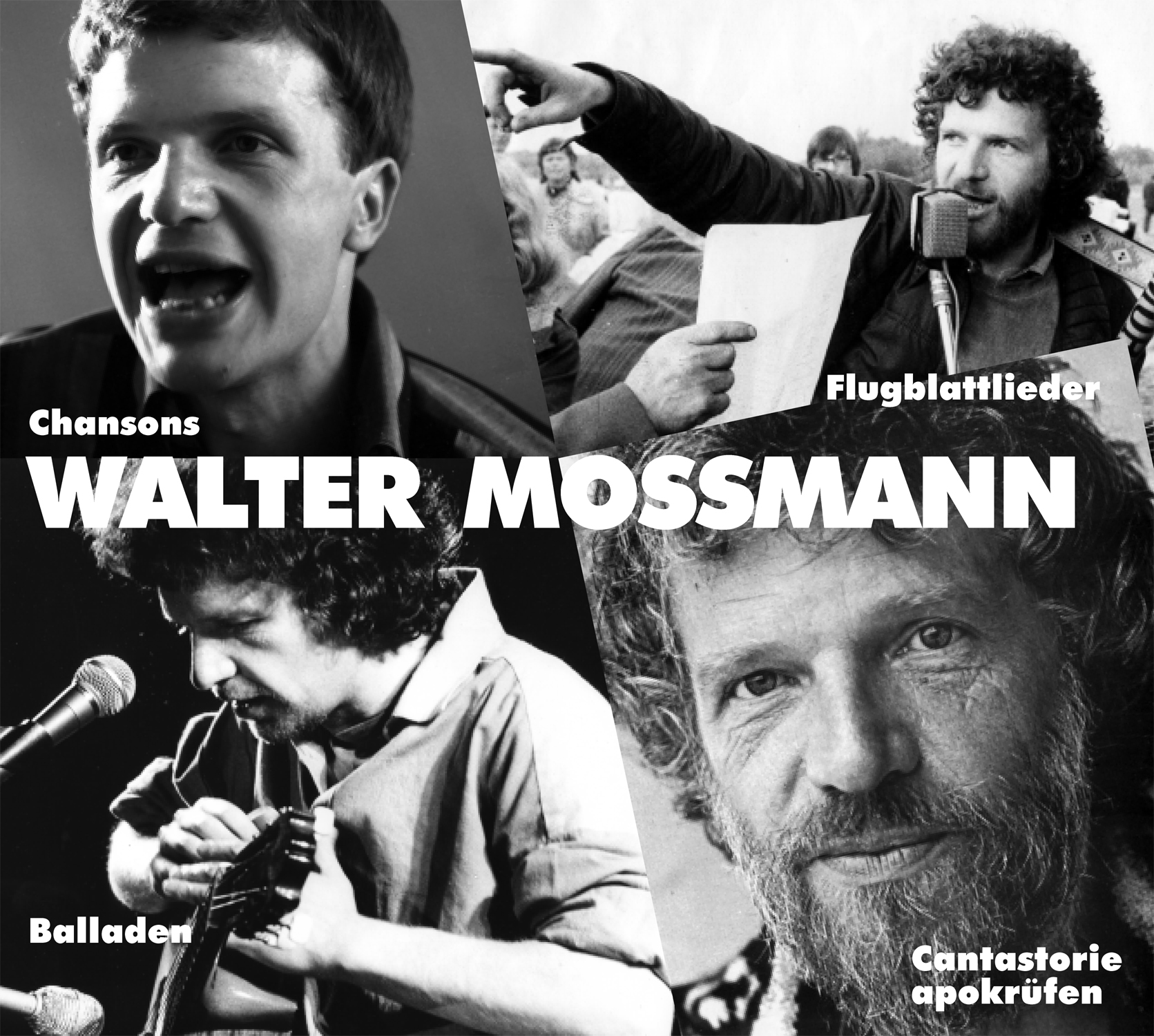 Walter Mossmann - Chansons, Flugblattlieder, Balladen, Cantastorie & Apokrüfen