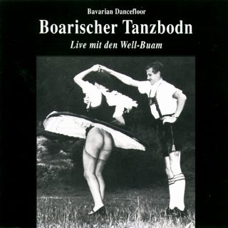 Well-Buam Live - Boarischer Tanzbodn