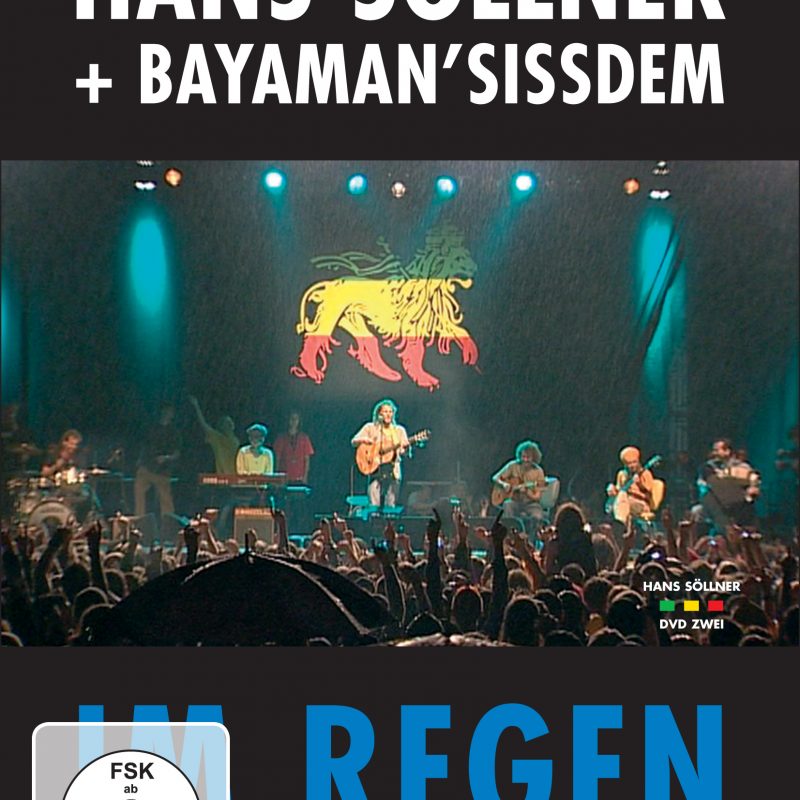 Hans Söllner Hans Söllner & Bayaman'Sissdem - Im Regen Live DVD