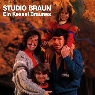 Studio Braun – Ein Kessel Braunes