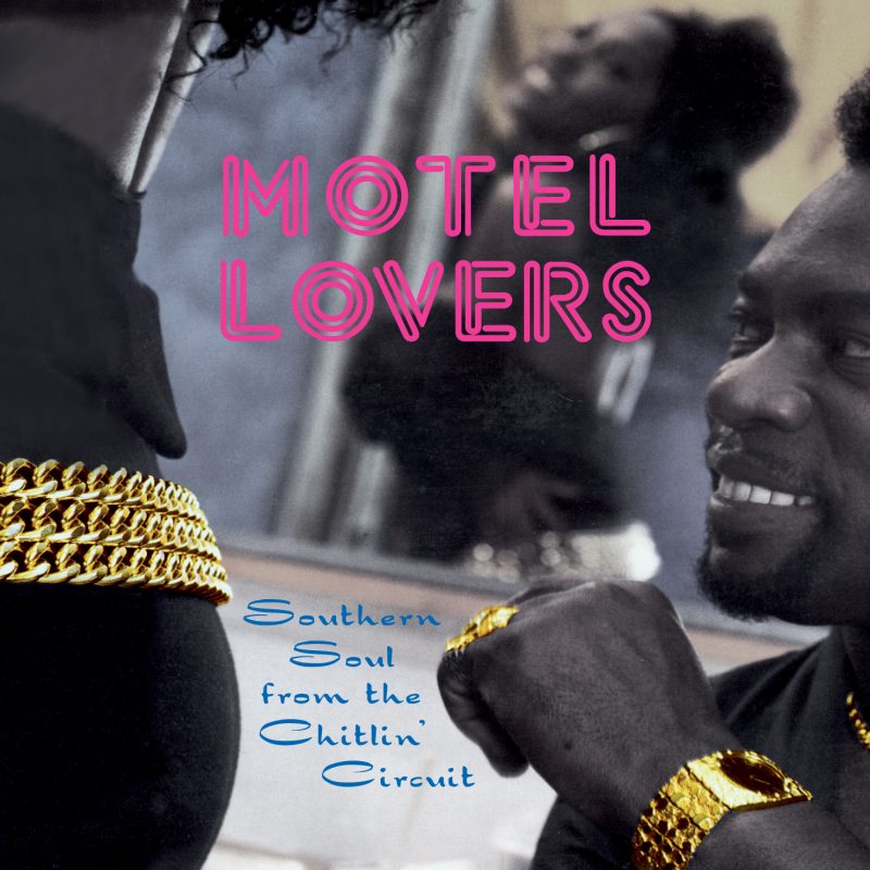 Motel Lovers - Southern Soul from the Chitlin' Circuit 3