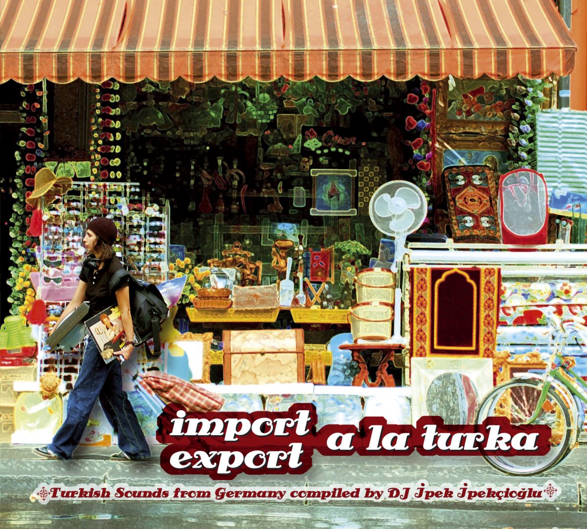 Import Export A La Turka - Turkish Sounds from Germany 1