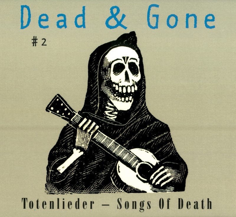 Dead & Gone # 2 - Totenlieder / Songs of Death