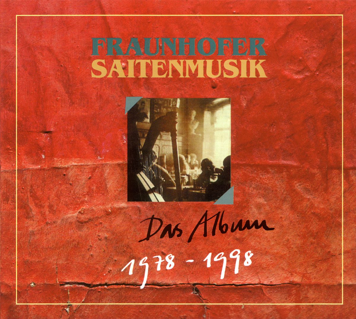 Fraunhofer Saitenmusik - Das Album / 1978-1998