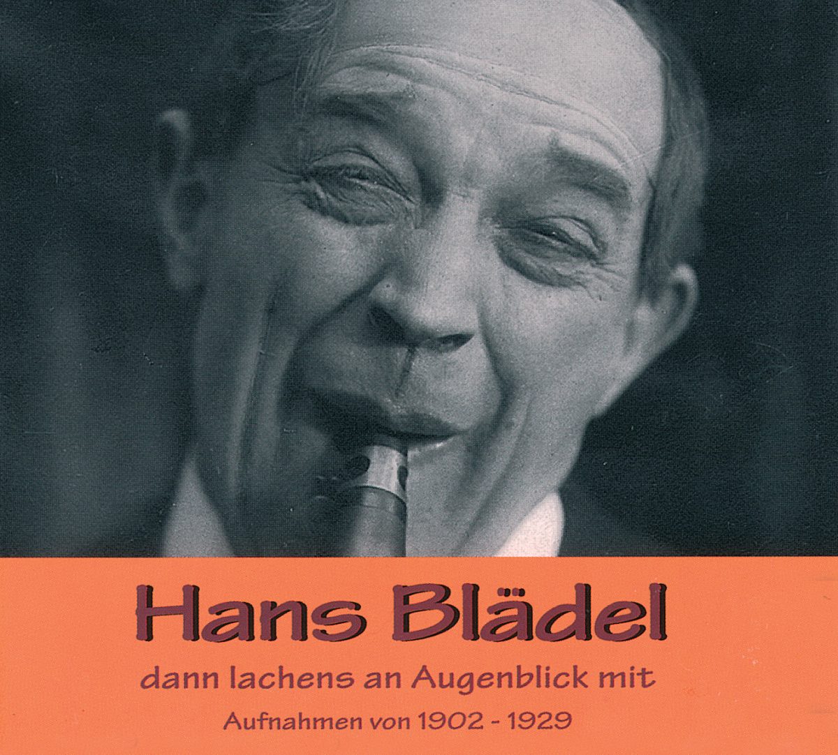 Rare Schellacks - Hans Blädel - Dann lachens an Augenblick mit / 1902-1929