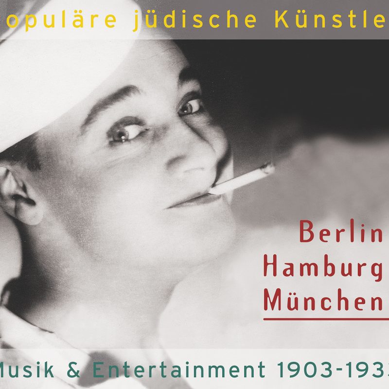 Populäre Jüdische Künstler - Berlin, Hamburg, München - Musik & Entertainment 1903-1933