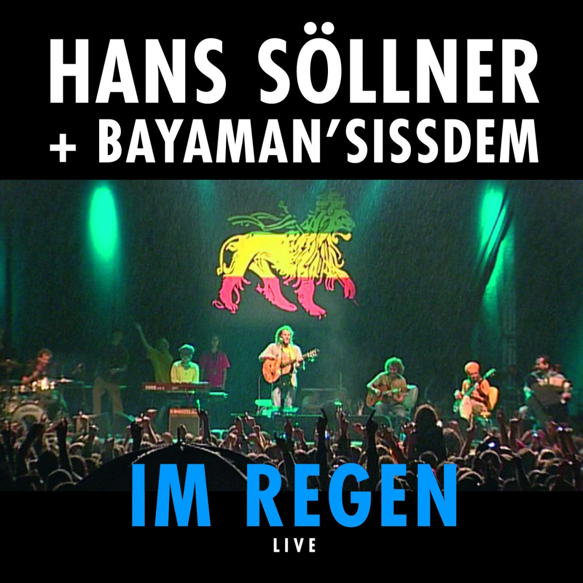 Hans Söllner & Bayaman'Sissdem - Im Regen Live