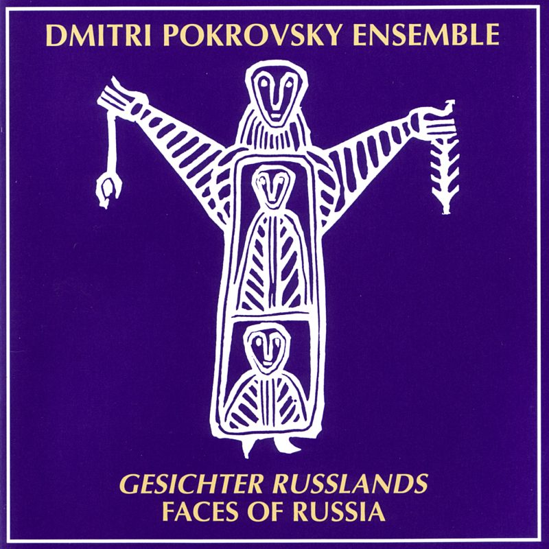 Dmitri Pokrovsky Ensemble: Gesichter Russlands