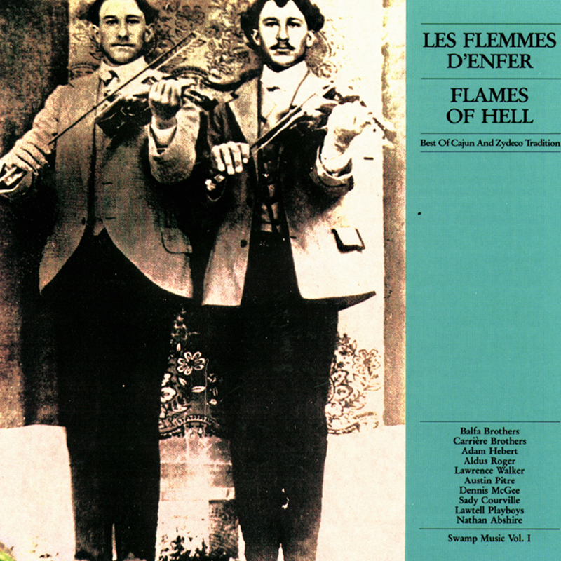 Swamp Music VOL. I - Les Flemmes d'enfer / Flames of Hell - Best of Cajun & Zydeco Tradition