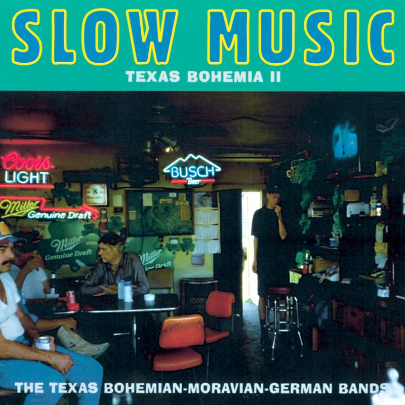 Texas Bohemia VOL. II - Slow Music / The Texas Bohemian-Moravian-German Bands