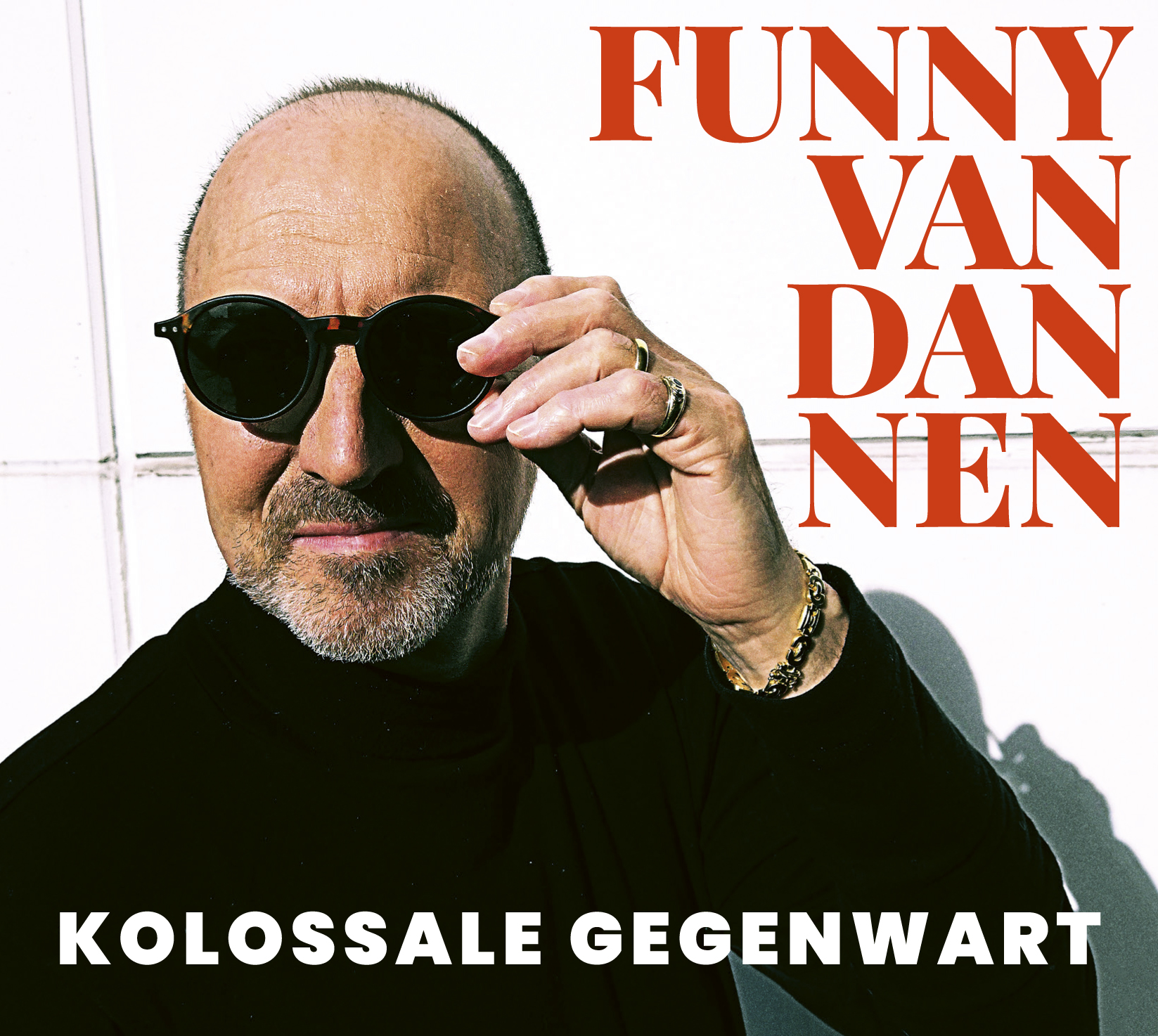 Funny van Dannen - Kolossale Gegenwart
