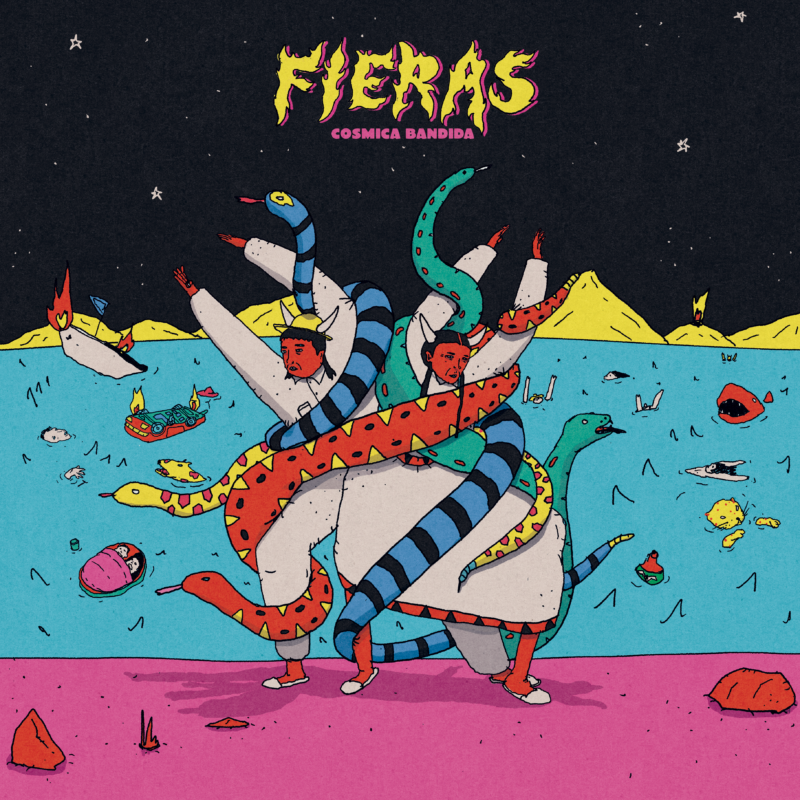 COSMICA BANDIDA- FIERAS