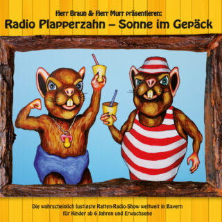 Herr Braun und Herr Murr - Radio Plapperzahn "Sonne im Gepäck"